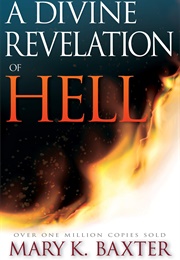 Divine Revelation of Hell (Mary Baxter)