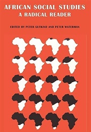 African Social Studies (Peter C.W. Gutkind, Peter Waterman (Eds.))