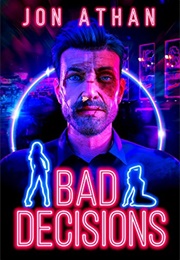 Bad Decisions (Jon Athan)