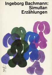 Simultan (Ingeborg Bachmann)