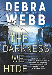 The Darkness We Hide (Debra Webb)