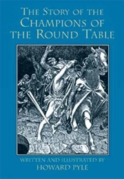 The Story of the Champions of the Round Table (Howard Pyle)