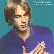 Tom Verlaine - Words From the Front