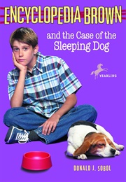 Encyclopedia Brown and the Case of the Sleeping Dog (Donald J. Sobol)