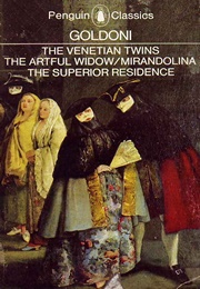 Four Comedies: The Venetian Twins / the Artful Widow / Mirandolina / the Superior Residence (Carlo Goldoni)