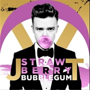 Strawberry Bubblegum - Justin Timberlake