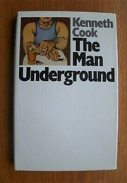 The Man Underground (Kenneth Cook)