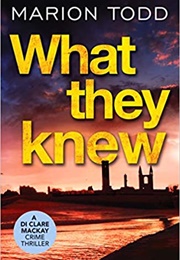 What They Knew (Marion Todd)