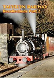 Talyllyn Railway Recollections (Nigel Adams)