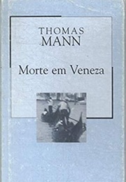 Morte Em Veneza (Thomas Mann)