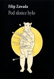 Pod Słońce Było (Filip Zawada)