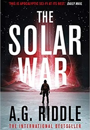 The Solar War (A.G. Riddle)