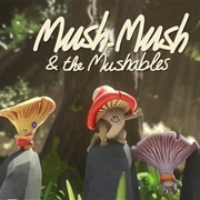 Mush-Mush and the Mushables