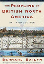 The Peopling of British North America: An Introduction (Bernard Bailyn)