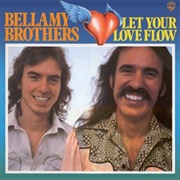 Bellamy Brothers - Featuring &quot;Let Your Love Flow&quot; (1976)