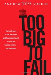 Too Big to Fail (Andrew Sorkin)