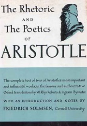 The Rhetoric &amp; the Poetics of Aristotle (Aristotle)