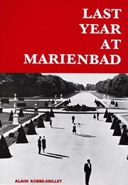 Last Year at Marienbad (Alain Robbe-Grillet)