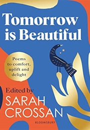 Tomorrow Is Beautiful (Ed by Sarah Crossan)