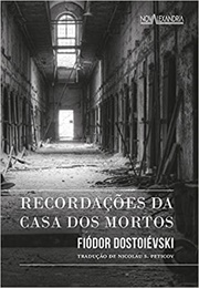 Recordações Da Casa Dos Mortos (Fiodor Dostoievski)