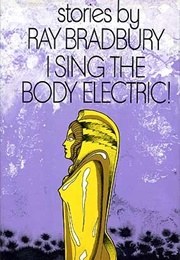 I Sing the Body Electric (Ray Bradbury)