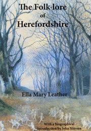 The Folk-Lore of Herefordshire (Ella Mary Leather)