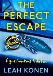 The Perfect Escape (Leah Konen)