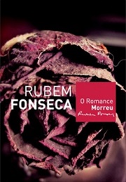 O Romance Morreu (Rubem Fonseca)