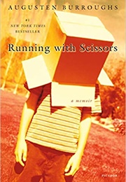 Running With Scissors (Augusten Burroughs)