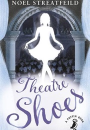 Theatre Shoes (Noel Streatfeild)