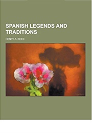 Spanish Legends &amp; Traditions (H. A. Reed)