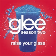 Raise Your Glass Glee