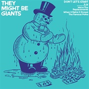 Don&#39;t Let&#39;s Start - They Might Be Giants