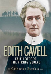 Edith Cavell (Catherine Butcher)