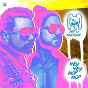 Hey Hey Hop Hop (Miz &amp; Morrison)