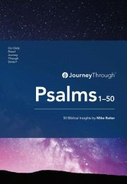 Journey Through Psalms 1-50 (Mike Raiter)