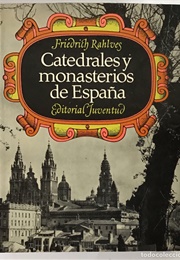 Catedrales Y Monasterios De España (Editorial Juventud)