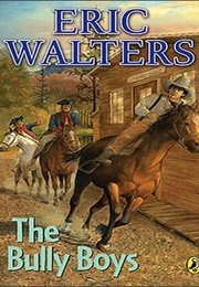 The Bully Boys (Eric Walters)