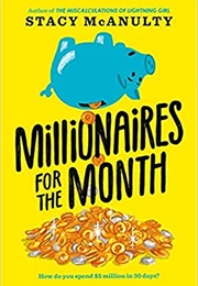 Millionaires for the Month (Stacy McAnulty)