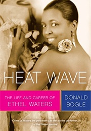 Heat Wave: The Life and Career of Ethel Waters (Donald Bogle)