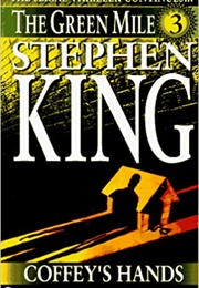 The Green Mile 3: Coffeey&#39;s Hands (Stephen King)