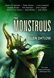 The Monstrous (Ellen Datlow)