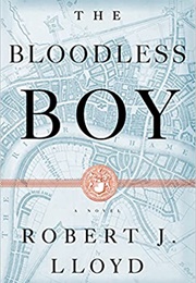 The Bloodless Boy (Robert J. Lloyd)