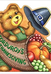 Corduroy&#39;s Thanksgiving (Lisa McCue)