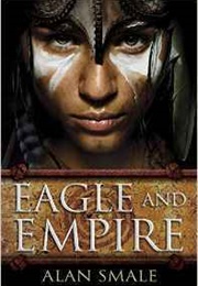 Eagle and Empire (Alan Smale)