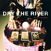 Alarms in the Heart - Dry the River