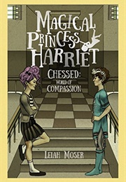 Magical Princess Harriet: Chessed: World of Compassion (Leiah Moser)