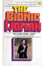 The Bionic Woman:Welcome Home, Jaime (Eileen Lottman)