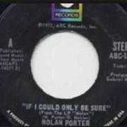 N.F. (Nolan) Porter - If I Could Only Be Sure