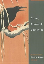 Crows, Cranes &amp; Camellias (Ohara Koson)